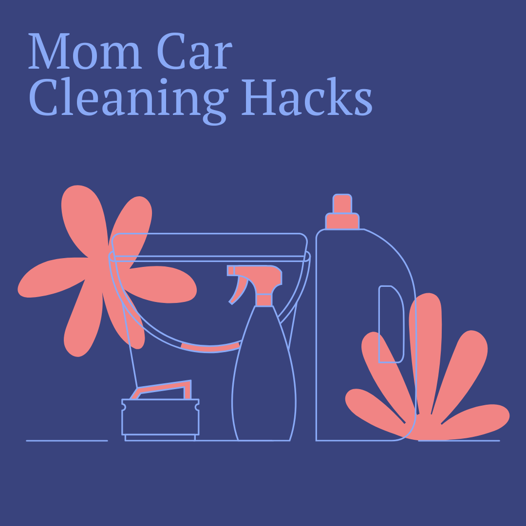 Mom Car Cleaning Hacks